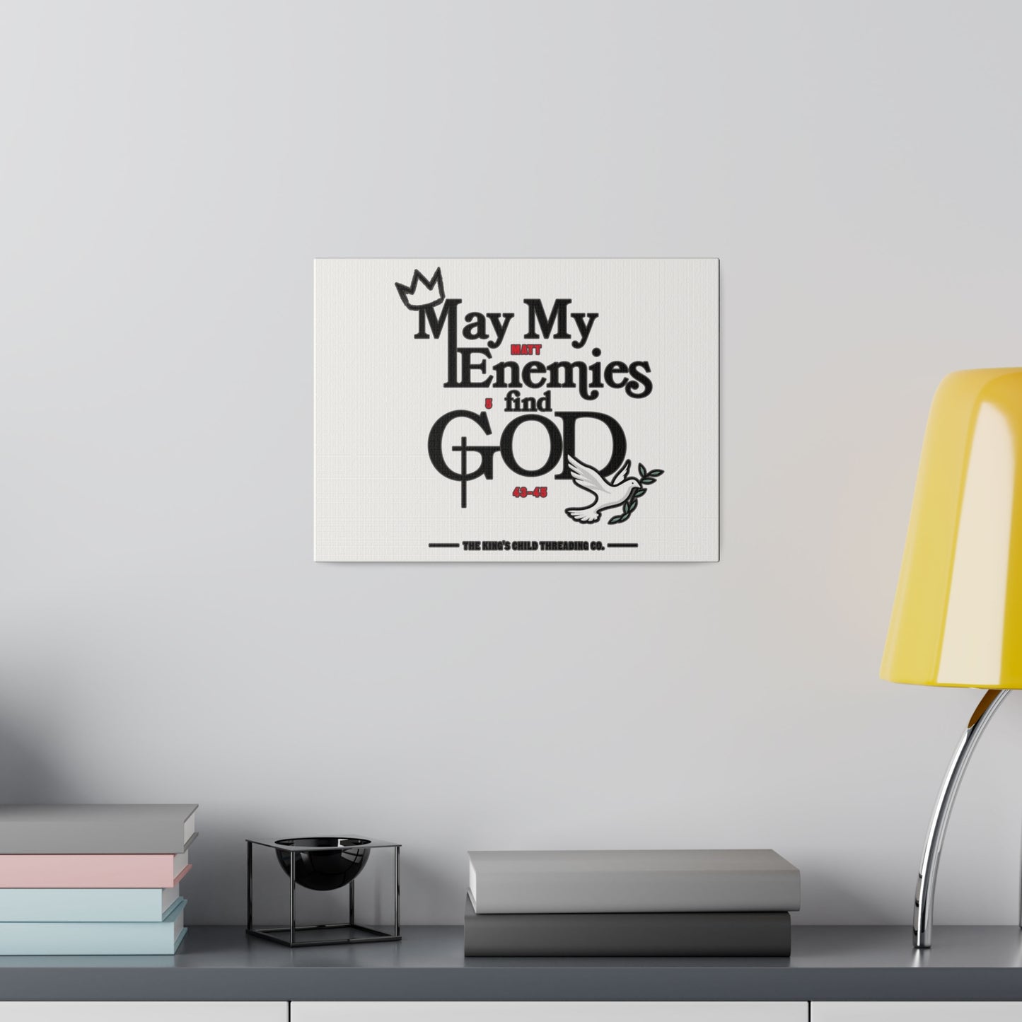 TKC™️ May My Enemies Find GOD (Matte Canvas)