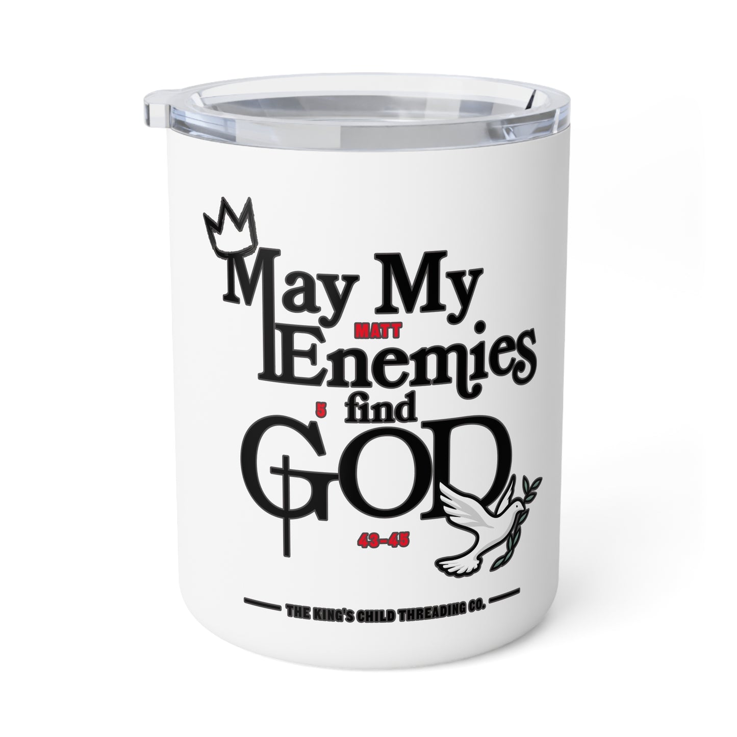 TKC™️  Crown Decor May My Enemies Find GOD Insulated Coffee Mug, 10oz