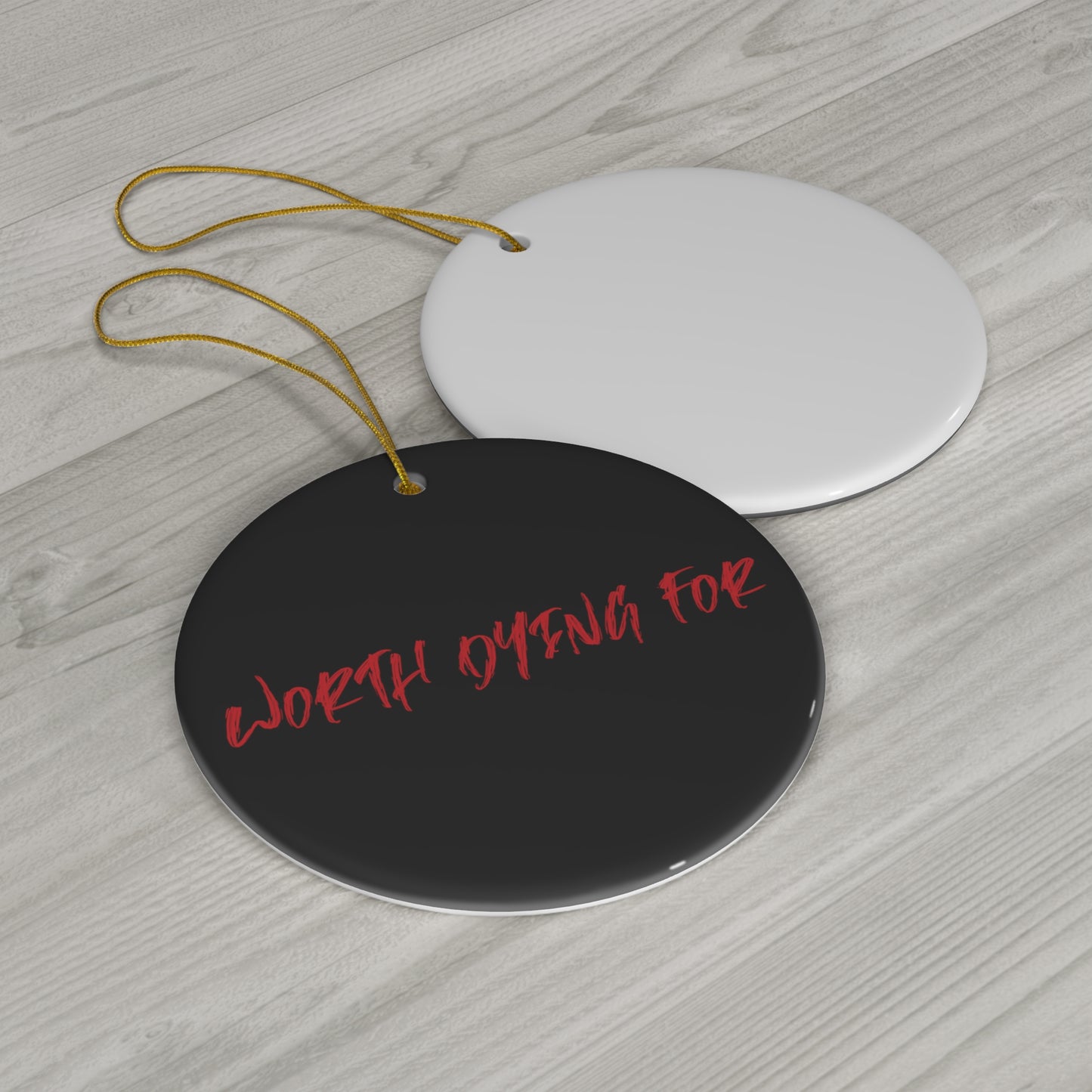 TKC™️ Worth Dying For CHRISTmas Ceramic Ornament