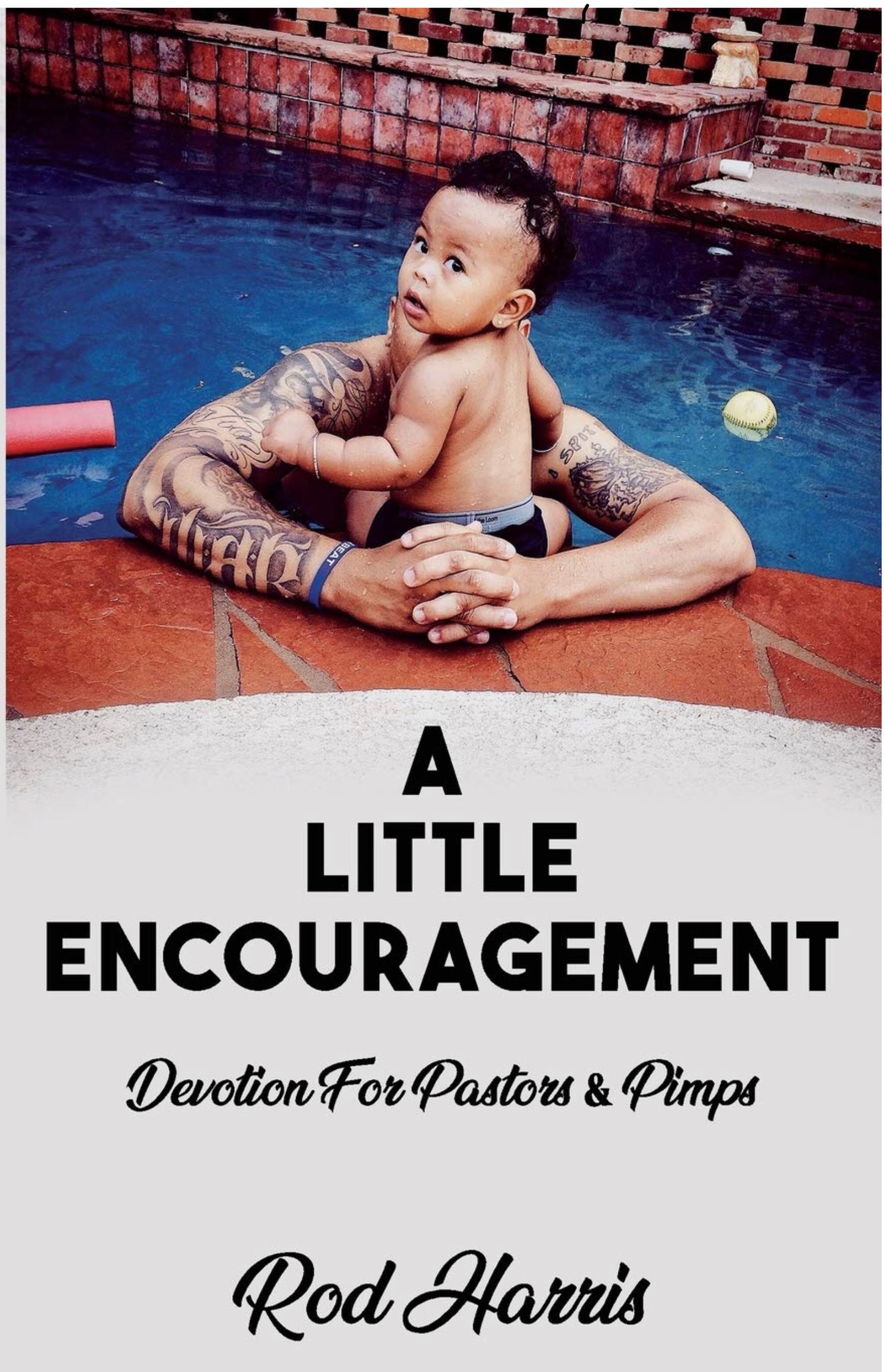 A Little Encouragement: Devotion For Pastor's And Pimp's